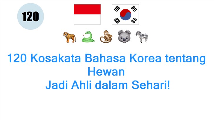 120 Kosakata Bahasa Korea tentang Hewan: Jadi Ahli dalam Sehari!
